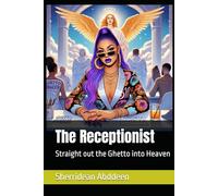 The Receptionist: Straight out the Ghetto into Heaven
