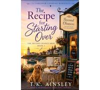 The Recipe for Starting Over: A Second Chance Shop Novel