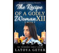 The Recipe Of A Godly Woman XII: Grief: The Fairbanks Family Series: 12