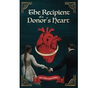 The Recipient of a Donor's Heart