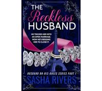 The Reckless Husband: A Husband’s Betrayal, Grovel and Second Chance