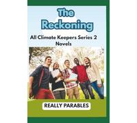 THE RECKONING: A CLIMATE KEEPERS NOVEL COMPILATION