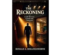The Reckoning: Between Curtain and Classroom