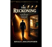 The Reckoning: Between Curtain and Classroom