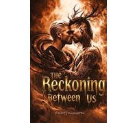 The Reckoning Between Us: A Dark M/M & M/F Romance