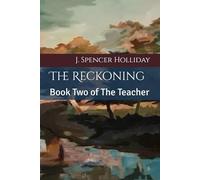 The Reckoning: Book Two of The Teacher