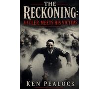 The Reckoning: Hitler Meets His Victims