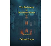 The Reckoning of Rockhurst Manor Book 1: Murder Mystery