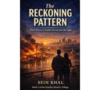 The Reckoning Pattern: When Power is Finally Forced into the Light: 3