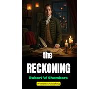 The Reckoning: Secrets, Spies, and Betrayal in Revolutionary America