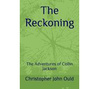 The Reckoning: The Adventures of Collin Jackson