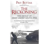 Prit Buttar – The Reckoning: The Defeat of Army Group South, 1944 – Tascabile
