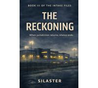The Reckoning: The Intake Files - Book III