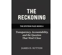 The Reckoning: Transparency, Accountability, and the Question That Won't Close