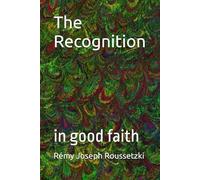 The Recognition: in good faith