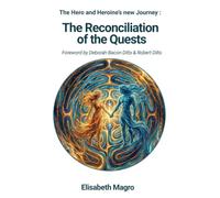 The Reconciliation of the Quests: The Hero and Heroine's new Journey