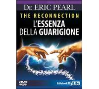 The Reconnection. L'essenza Della Guarigione. DVD