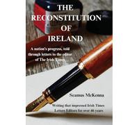 The Reconstitution of Ireland: A nation's progress, told through letters to the editor of The Irish Times