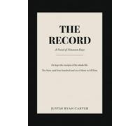 The Record: A Novel About Nineteen Days