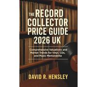 The Record Collector Price Guide 2026 UK: Comprehensive Valuations and Market Trends for Vinyl, CDs, and Music Memorabilia