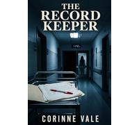 The Record Keeper: Medical Psychological Suspense Fiction Thriller