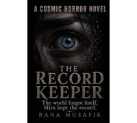 THE RECORD KEEPER: The world forgot itself, Mira kept record: 1