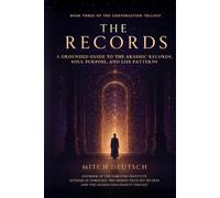 The Records: A Grounded Guide to the Akashic Records, Soul Purpose, and Life Patterns