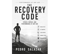 The Recovery Code: Stress, Repair, and Performance at Any Age