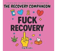 The Recovery Companion: A Coloring Book for Starting Over When You’re Already Tired