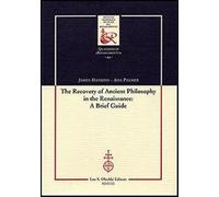 The recovery of Ancient Philosophy in the Renaissance: A Brief Guide - Han...