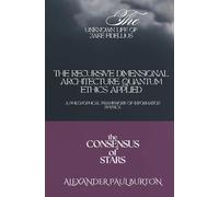 The Recursive Dimensional Architecture: Quantum Ethics Applied: A Philosophical Framework of Information Physics