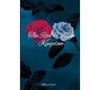 The Red and Blue Kingdom: Die Gabe des Feuers und Eises: 1