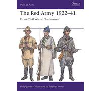 Philip Jowett – The Red Army 1922-41: From Civil War to 'Barbarossa' – Tascabile