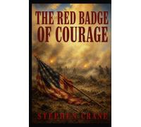 THE RED BADGE OF COURAGE