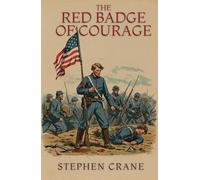 THE RED BADGE OF COURAGE