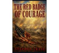 THE RED BADGE OF COURAGE