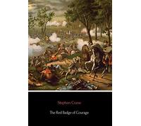 The Red Badge of Courage: An Episode of the American Civil War