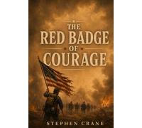 The Red Badge of Courage (Illustrated Reader’s Classic)