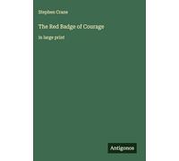 The Red Badge of Courage: in large print