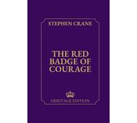 The Red Badge of Courage | Original Text Heritage Edition