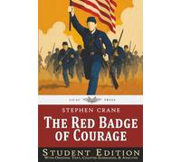 The Red Badge of Courage: Student Edition with Original Text, Chapter Summaries, & Analysis
