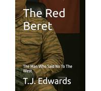 The Red Beret: The Man Who Said No To The West