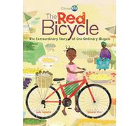 The Red Bicycle: The Extraordinary Story of One Ordinary Bicycle