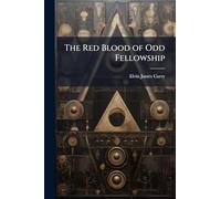 The Red Blood of Odd Fellowship