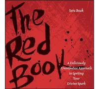 The Red Book: A Deliciously Unorthodox Approach to Igniting Your Divine Spark
