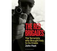The Red Brigades: The Terrorists who Brought Italy to its Knees