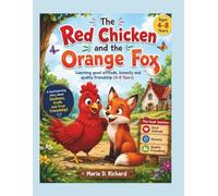 The Red Chicken and the Orange Fox: Learning good attitude, honesty and quality friendship (4-8 Years)