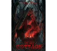 The Red Cottage: A Supernatural Horror Novel: 1