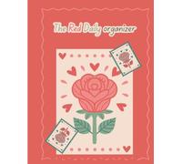 The Red Daily organizer: A 120-page undated planner for goals and self-care