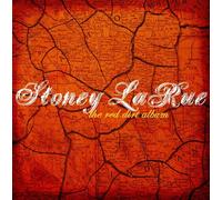 The Red Dirt Album by Stoney LaRue (2005-08-23)